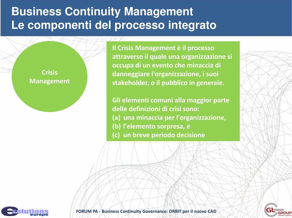 stakeholder, o il pubblico in generale.