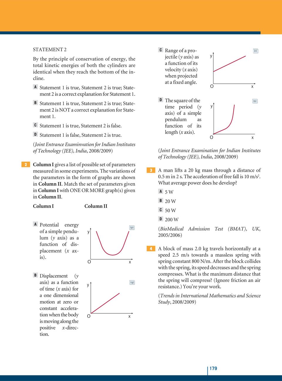 C Statement 1 is true, Statement 2 is false. D Statement 1 is false, Statement 2 is true.