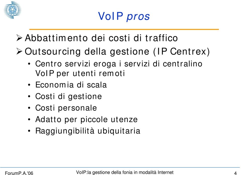 centralino VoIP per utenti remoti Economia di scala Costi di