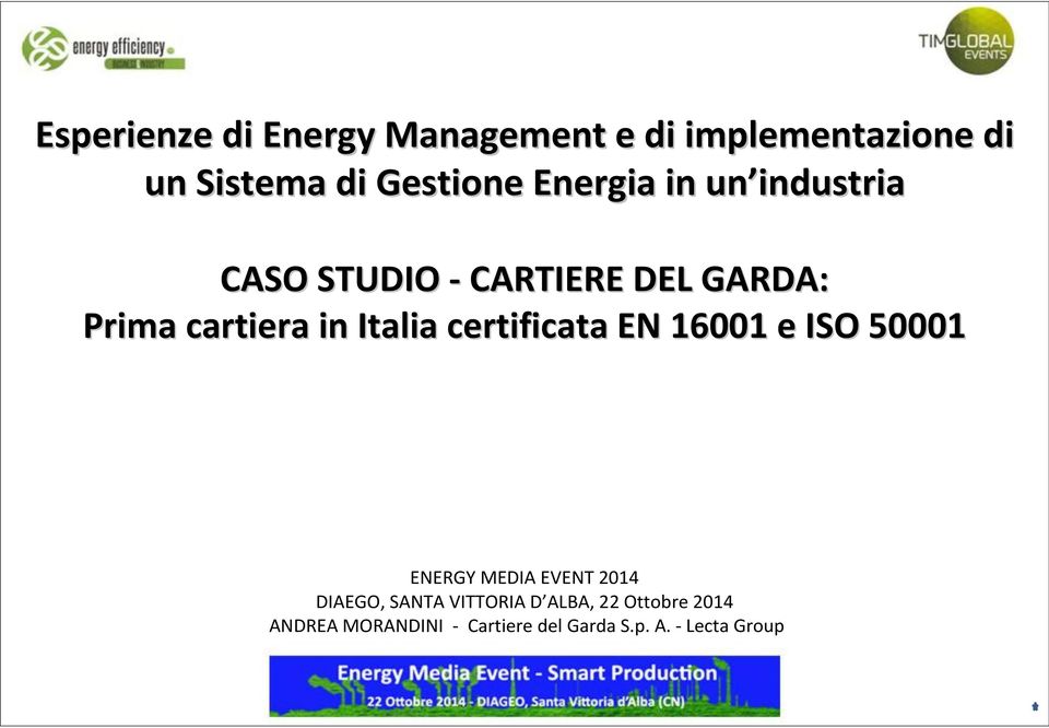 Italia certificata EN 16001 e ISO 50001 ENERGY MEDIA EVENT 2014 DIAEGO, SANTA