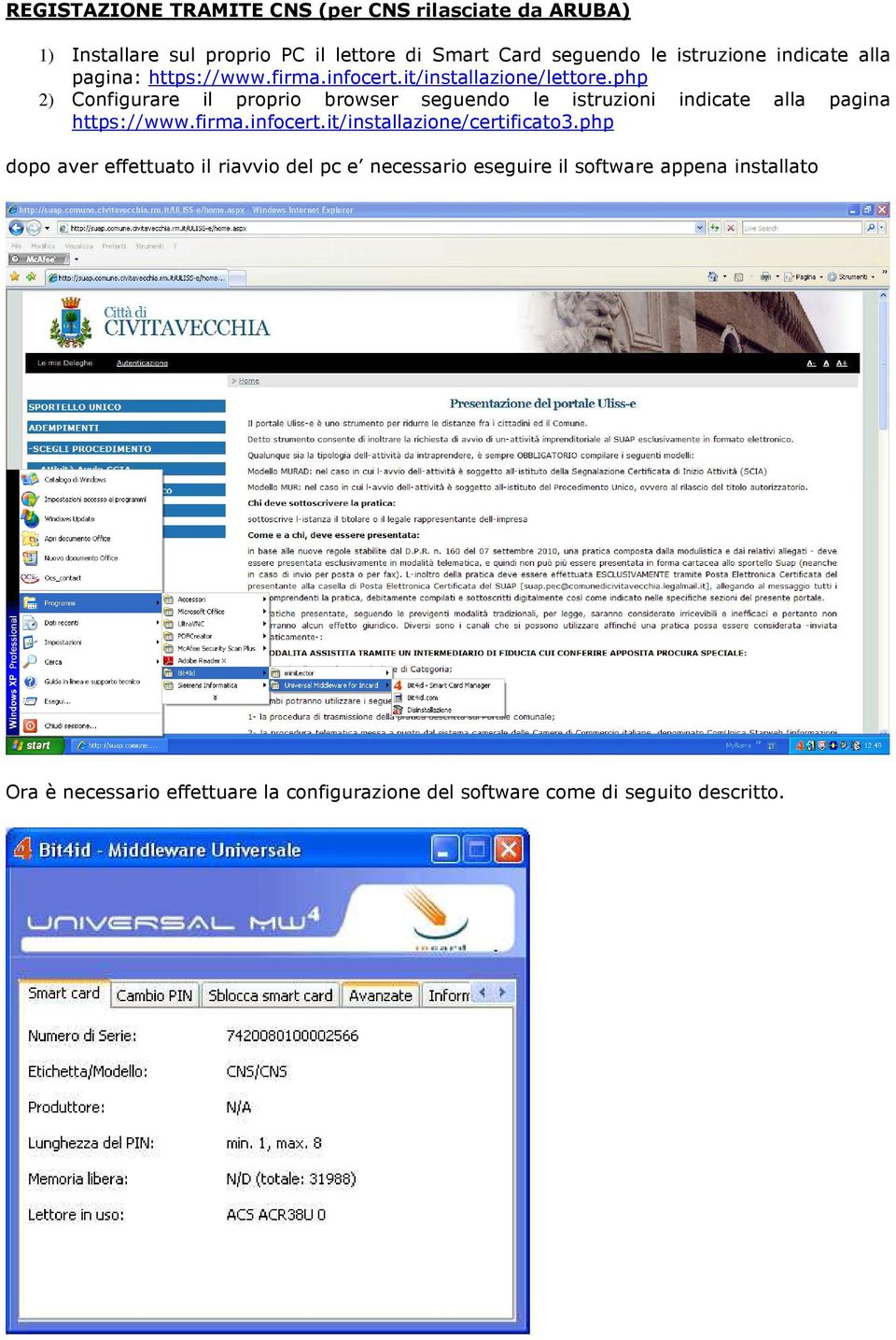 php 2) Configurare il proprio browser seguendo le istruzioni indicate alla pagina https://www.firma.infocert.