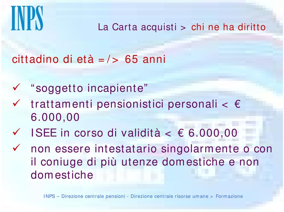 000,00 ISEE in corso di validità < 6.