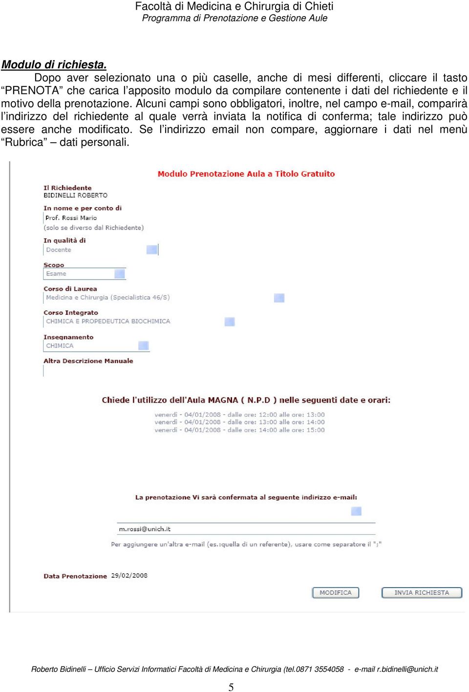 da compilare contenente i dati del richiedente e il motivo della prenotazione.