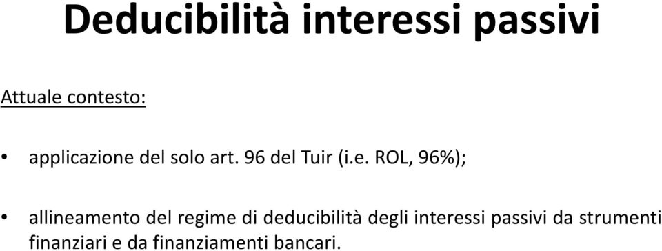 del solo art. 96 del Tuir (i.e. ROL, 96%);