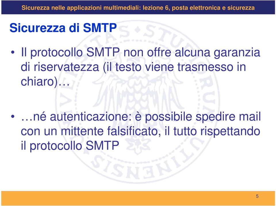 chiaro) né autenticazione: è possibile spedire mail con