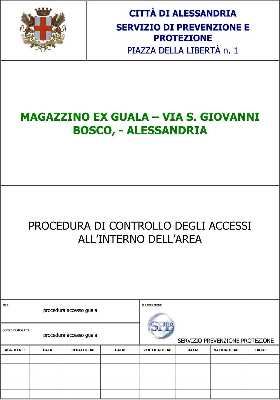 GIOVANNI BOSCO, - ALESSANDRIA PROCEDURA DI CONTROLLO DEGLI ACCESSI ALL INTERNO DELL AREA FILE: