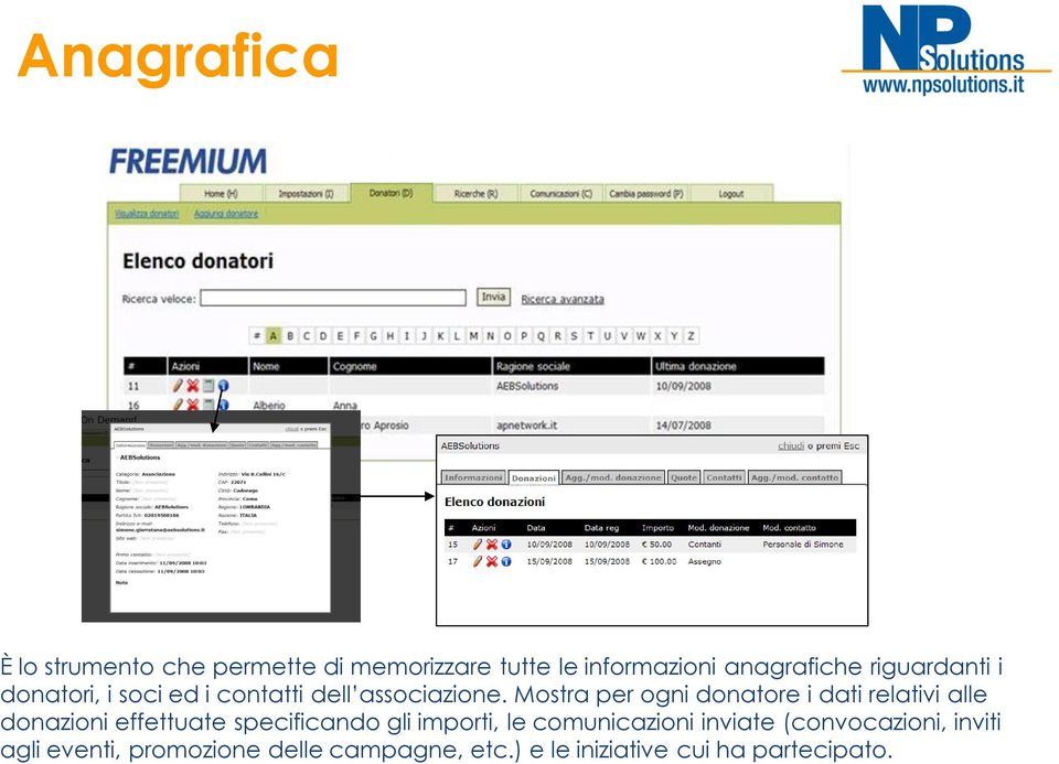 Mostra per ogni donatore i dati relativi alle donazioni effettuate specificando gli importi,