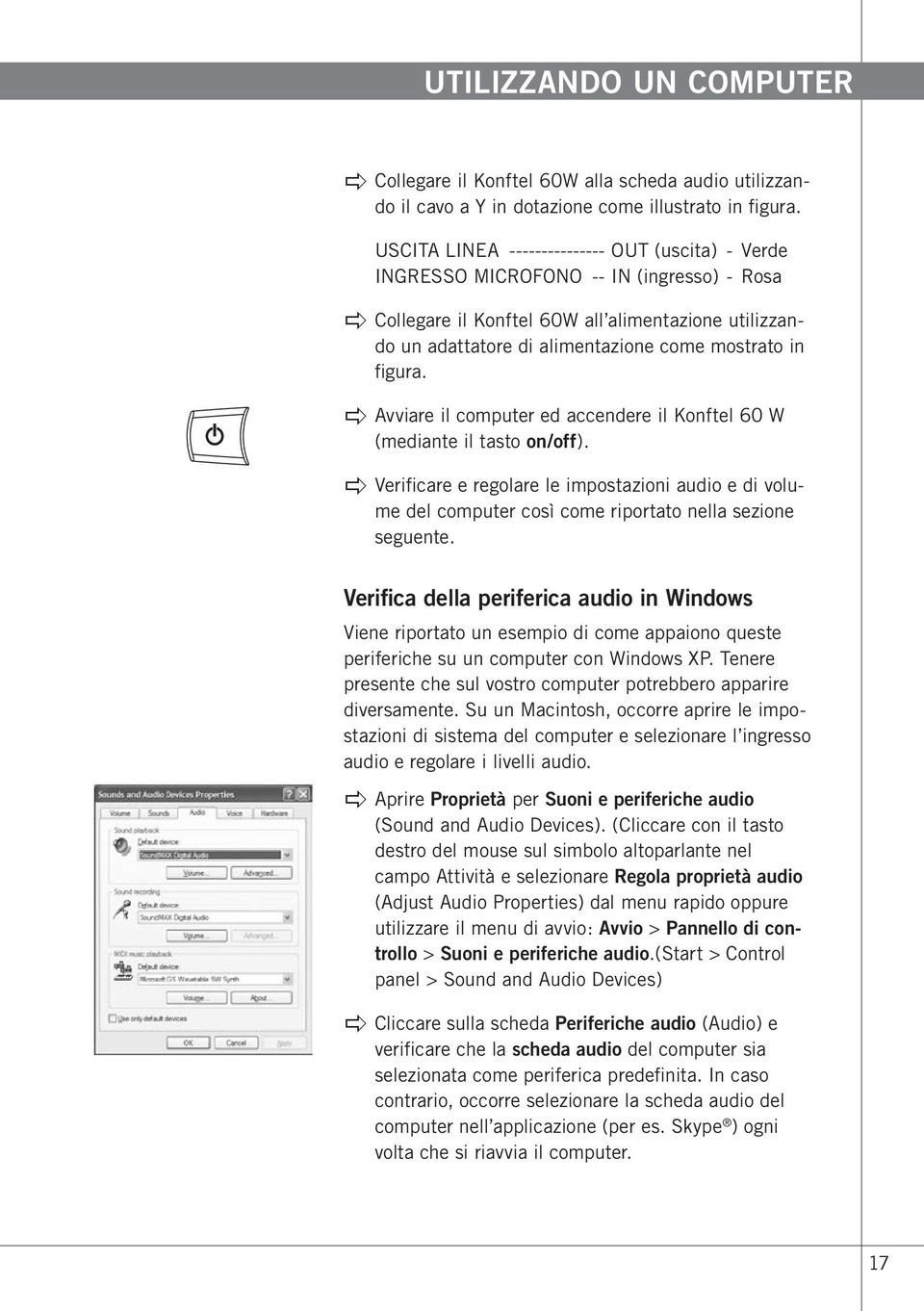 mostrato in figura. apple Avviare il computer ed accendere il Konftel 60 W (mediante il tasto on/off).