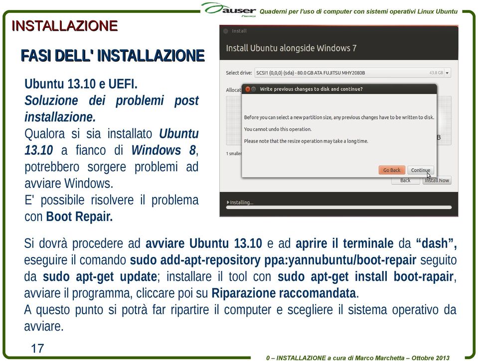 Si dovrà procedere ad avviare Ubuntu 13.