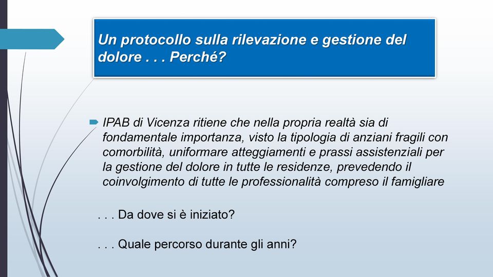 anziani fragili con comorbilità, uniformare atteggiamenti e prassi assistenziali per la gestione del dolore