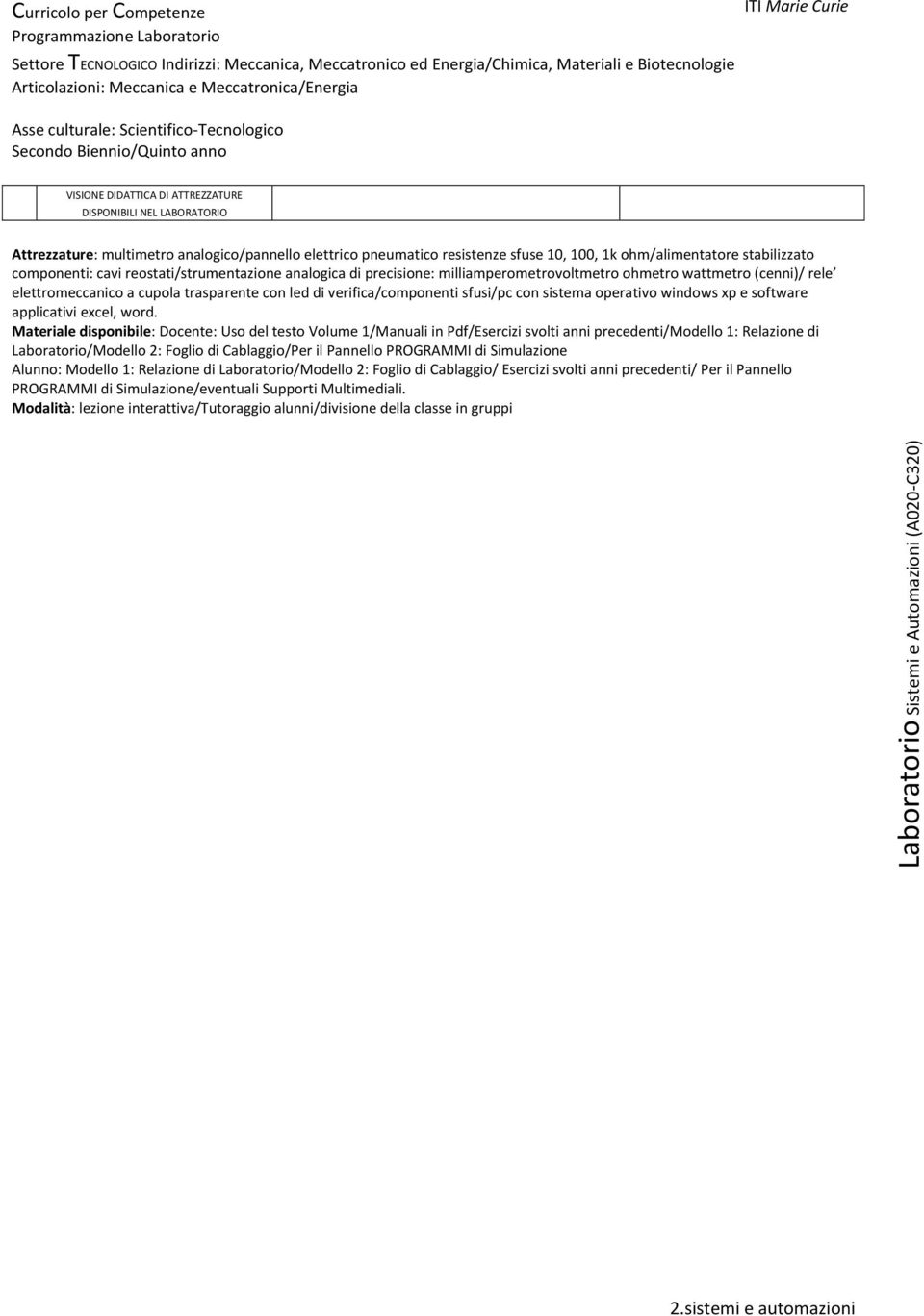 sistema operativo windows xp e software applicativi excel, word.