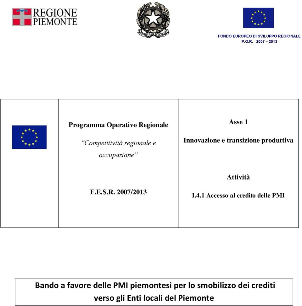 occupazione Asse 1 Innovazione e transizione produttiva Attività F.E.S.R.