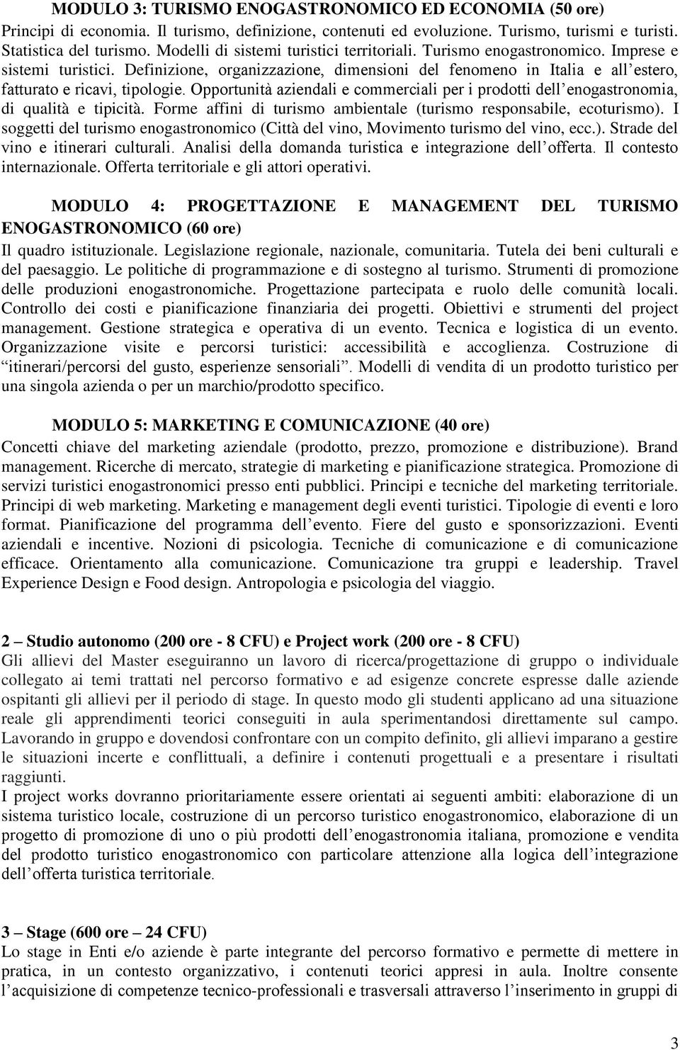 Definizione, organizzazione, dimensioni del fenomeno in Italia e all estero, fatturato e ricavi, tipologie.