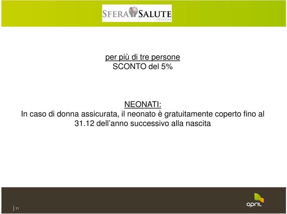 il neonato è gratuitamente coperto fino