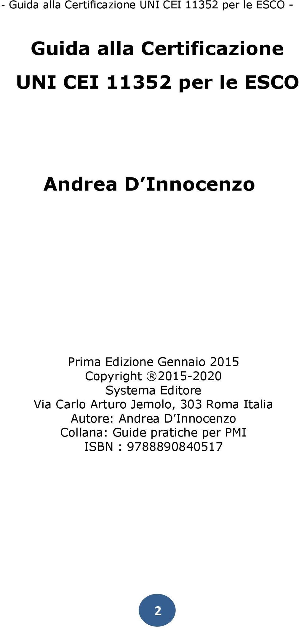 Systema Editore Via Carlo Arturo Jemolo, 303 Roma Italia Autore: