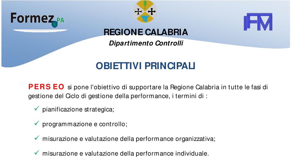 strategica; programmazione e controllo; REGIONE CALABRIA OBIETTIVI PRINCIPALI