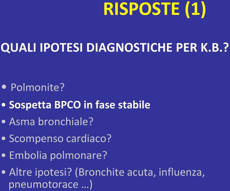 Sospetta BPCO in fase stabile Asma bronchiale?