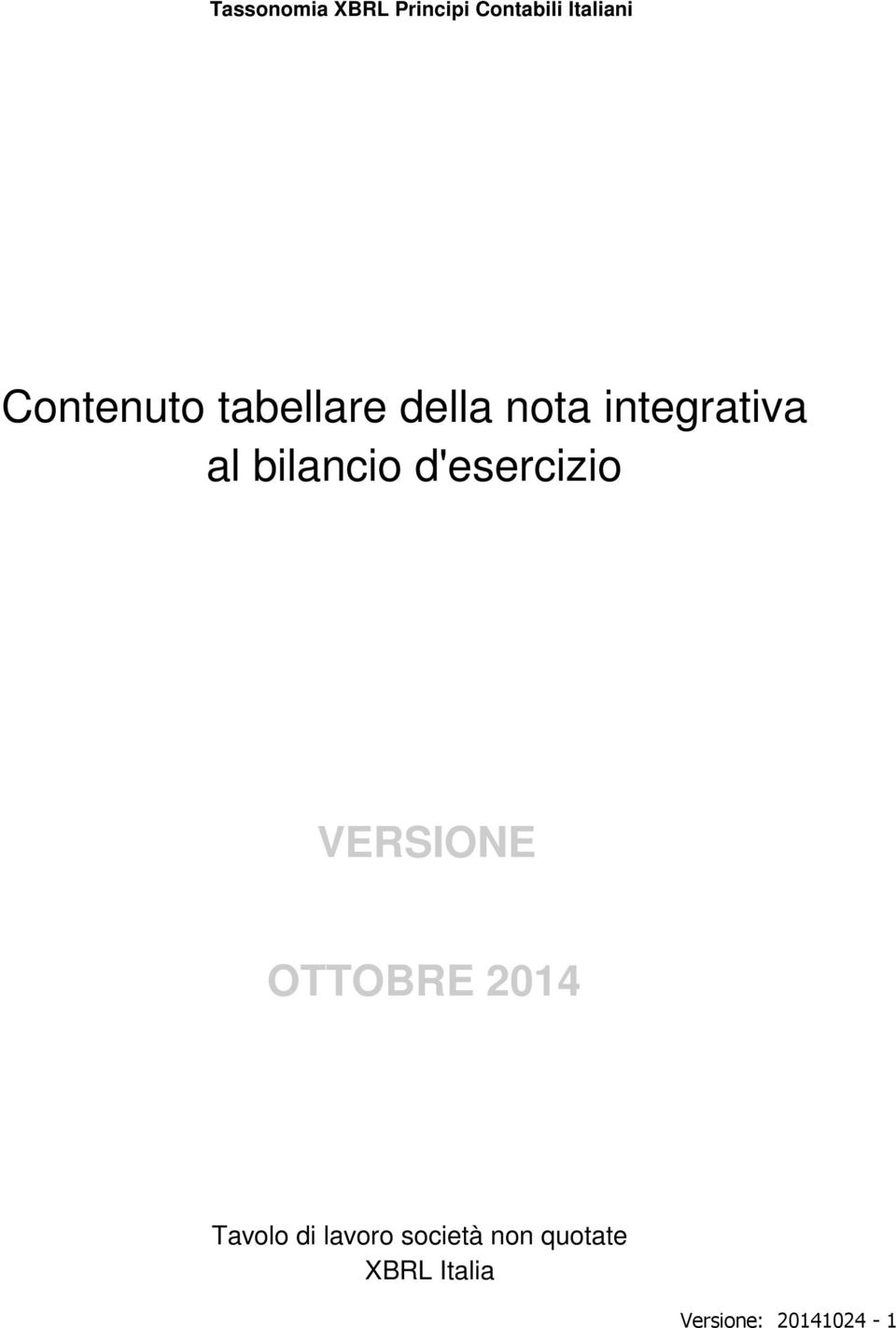 bilancio d'esercizio VERSIONE OTTOBRE 2014 Tavolo