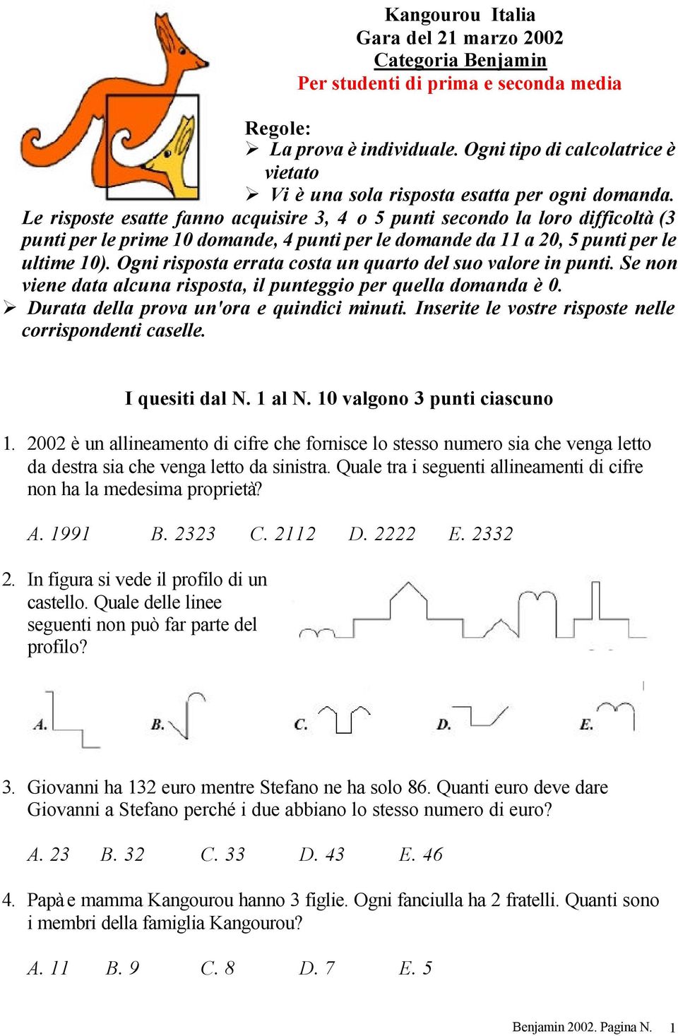 Le risposte esatte fanno acquisire 3, 4 o 5 punti secondo la loro difficoltà (3 punti per le prime 10 domande, 4 punti per le domande da 11 a 20, 5 punti per le ultime 10).