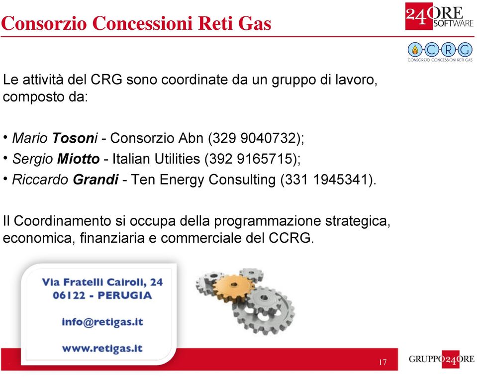 (392 9165715); Riccardo Grandi - Ten Energy Consulting (331 1945341).