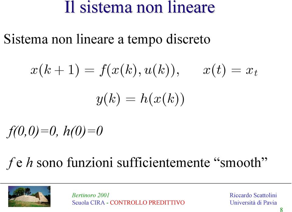 +1)=f(x(k),u(k)), x(t) =x t f(0,0)=0,