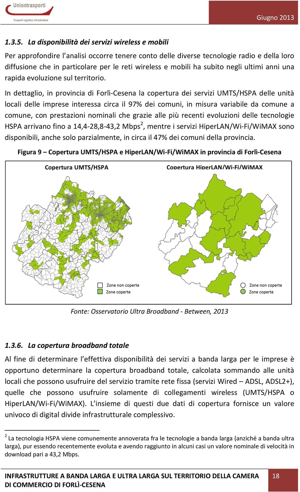 ha subito negli ultimi anni una rapida evoluzione sul territorio.