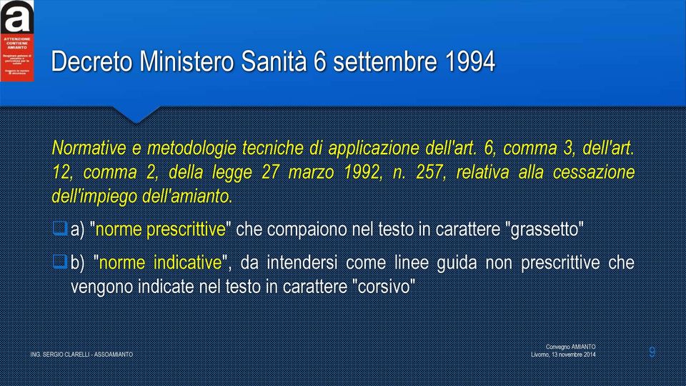 257, relativa alla cessazione dell'impiego dell'amianto.