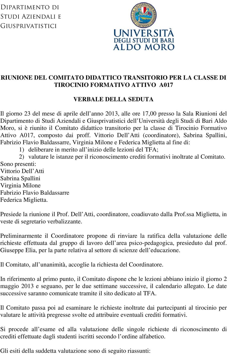 la classe di Tirocinio Formativo Attivo A017, composto dai proff.