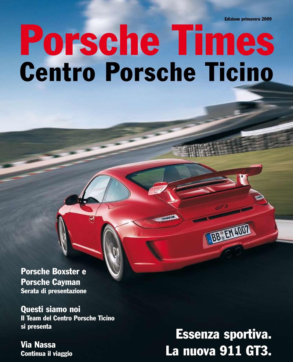 Questi siamo noi Il Team del Centro Porsche Ticino si