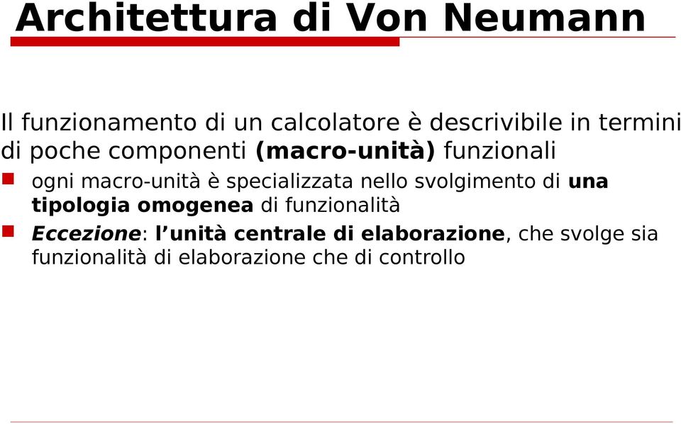 specializzata nello svolgimento di una tipologia omogenea di funzionalità