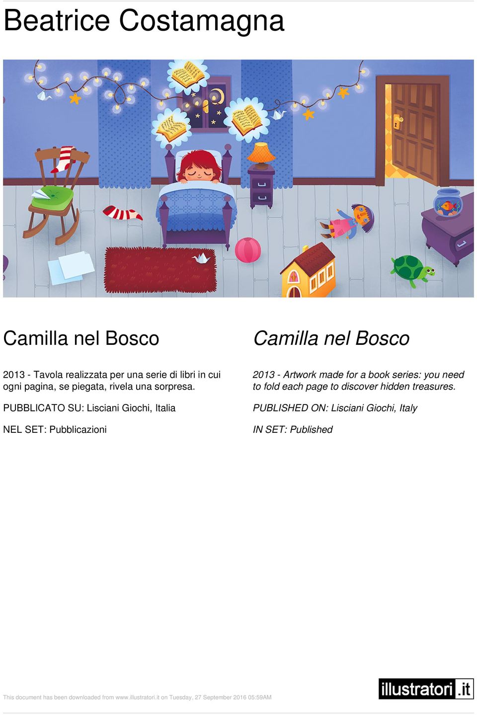 PUBBLICATO SU: Lisciani Giochi, Italia 2013 - Artwork made for a book