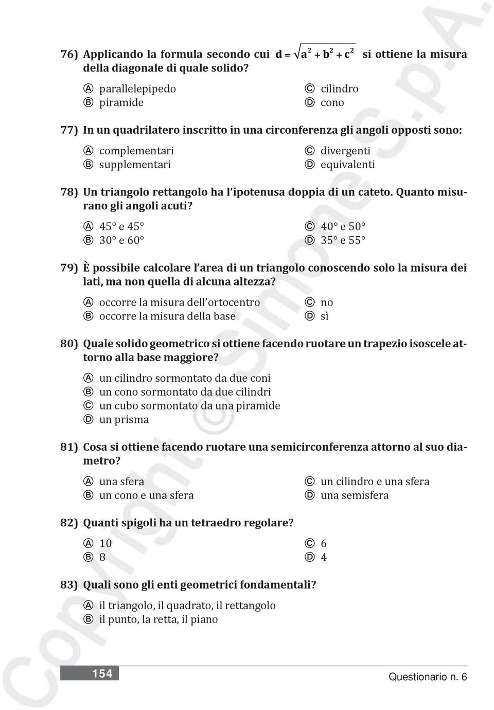 triangolo rettangolo ha l ipotenusa doppia di un cateto. Quanto misurano gli angoli acuti?