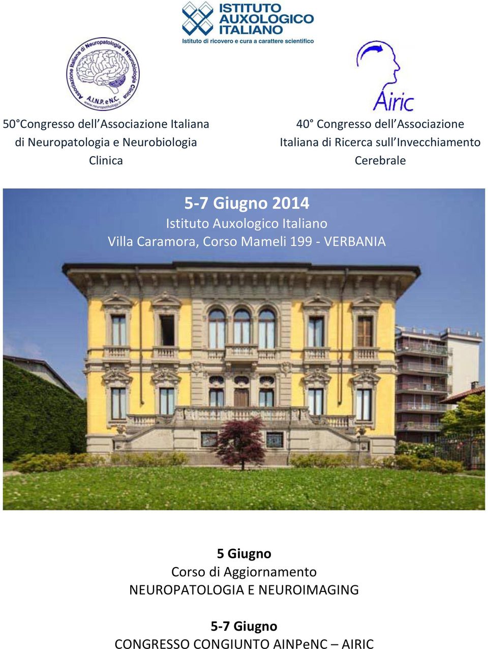 Istituto Auxologico Italiano Villa Caramora, Corso Mameli 199 - VERBANIA 4 0 C o n g r e 5