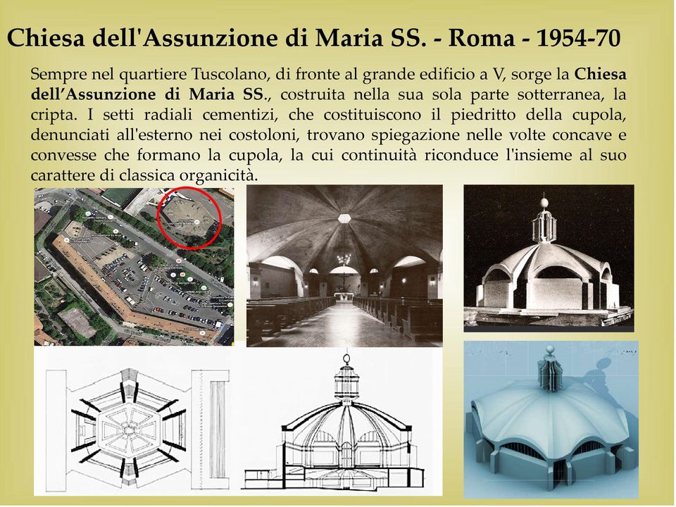 Maria SS., costruita nella sua sola parte sotterranea, la cripta.