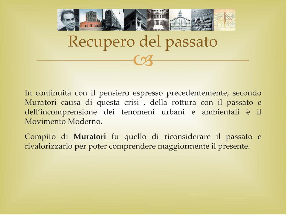 fenomeni urbani e ambientali è il Movimento Moderno.