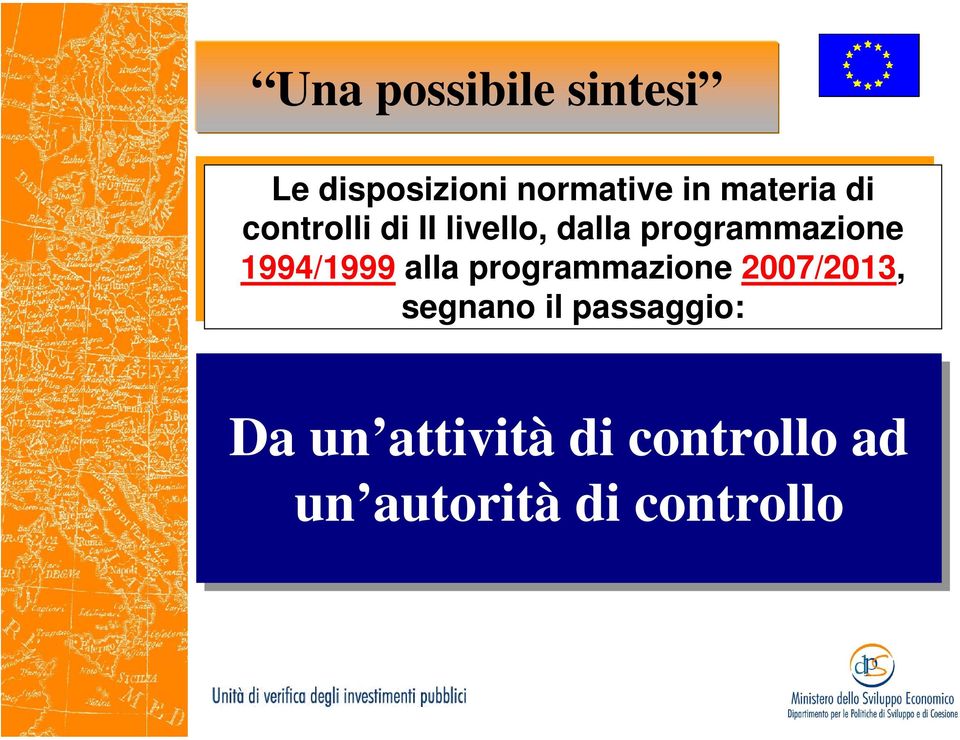 programmazione 1994/1999 alla programmazione 2007/2013,