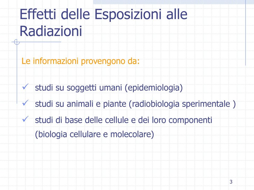 animali e piante (radiobiologia sperimentale ) studi di base