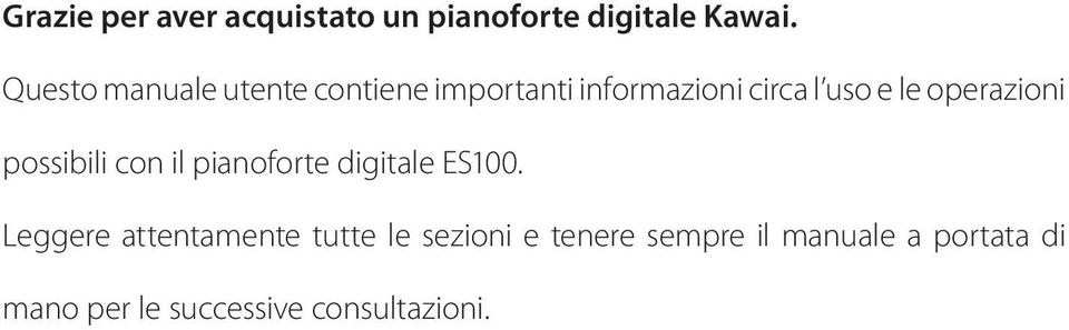 operazioni possibili con il pianoforte digitale ES100.