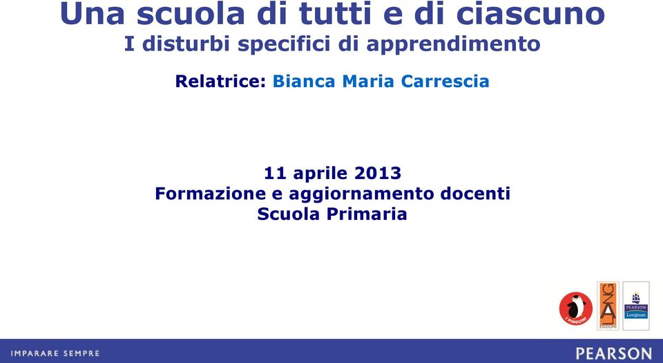 Relatrice: Bianca Maria Carrescia 11