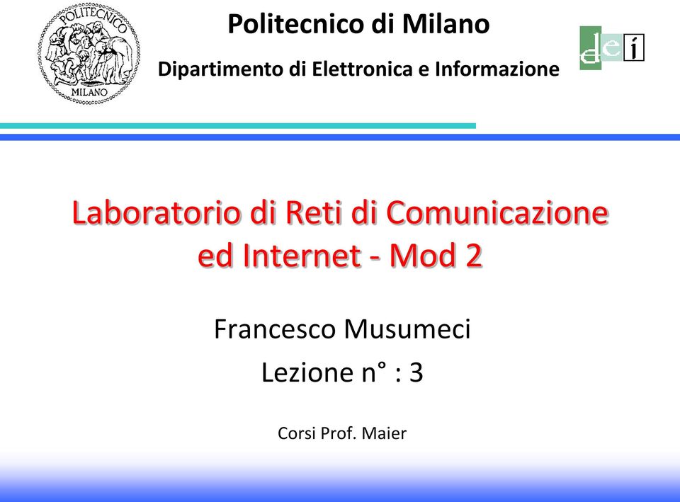 Reti di Comunicazione ed Internet - Mod 2