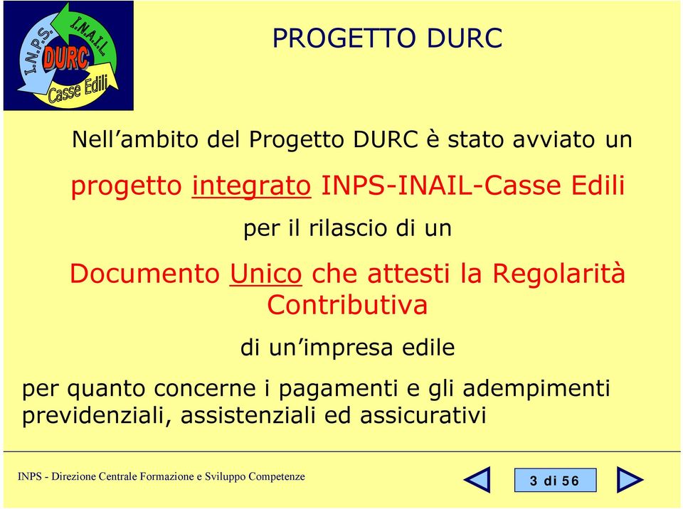 attesti la Regolarità Contributiva di un impresa edile per quanto concerne