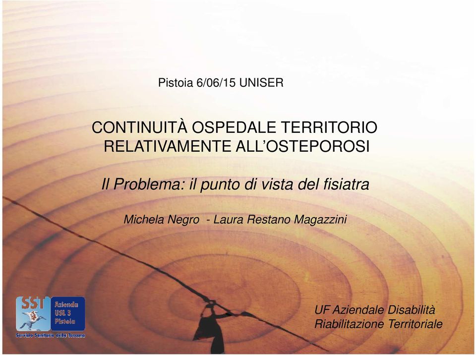 OSTEPOROSI Il Problema: il punto di vista