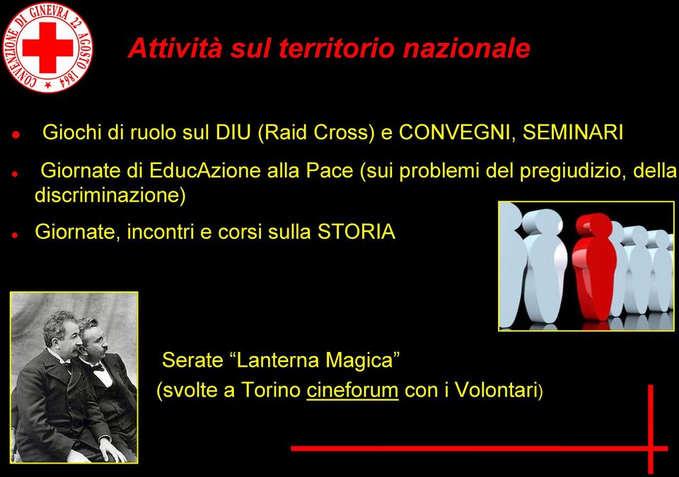 pregiudizio, della discriminazione) Giornate, incontri e corsi sulla