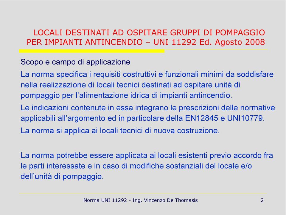 pompaggio per l alimentazione idrica di impianti antincendio.