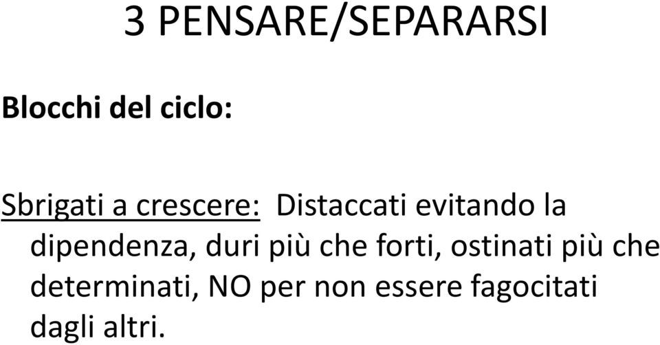 dipendenza, duri più che forti, ostinati più