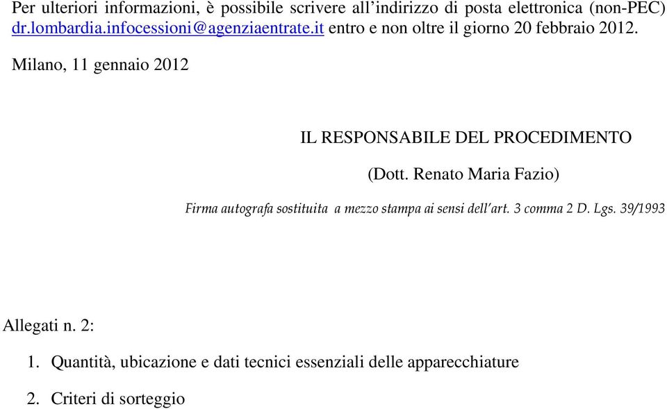 Milano, 11 gennaio 2012 IL RESPONSABILE DEL PROCEDIMENTO (Dott.