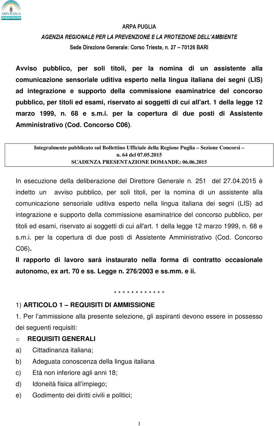 commissione esaminatrice del concorso pubblico, per titoli ed esami, riservato ai soggetti di cui all'art. 1 della legge 12 marzo 1999, n. 68 e s.m.i. per la copertura di due posti di Assistente Amministrativo (Cod.