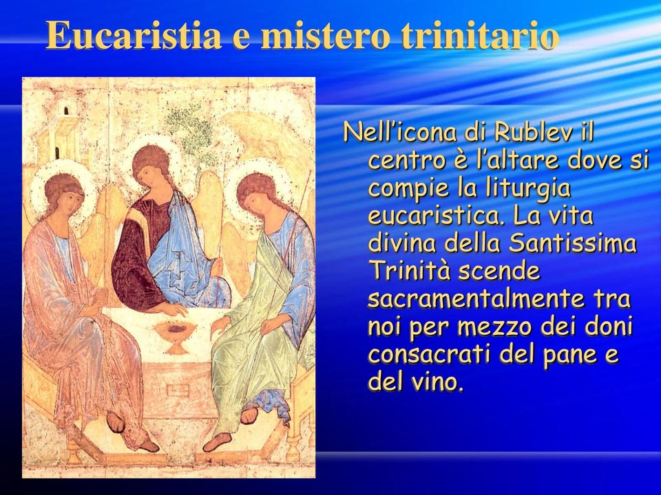 La vita divina della Santissima Trinità scende