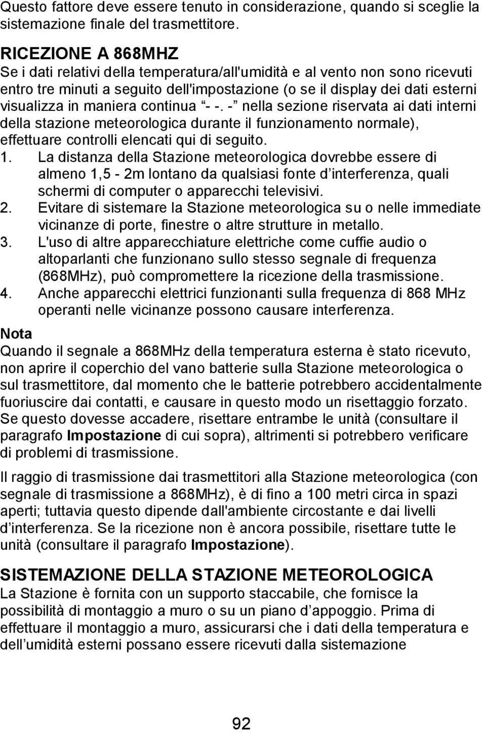 continua - -. - nella sezione riservata ai dati interni della stazione meteorologica durante il funzionamento normale), effettuare controlli elencati qui di seguito. 1.