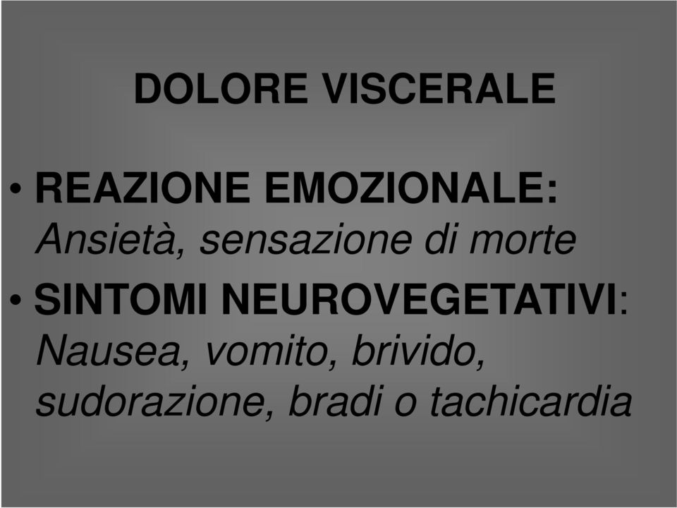 NEUROVEGETATIVI: Nausea, vomito,